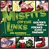 Misfits on the Links: A Golfer's Guide to Freaks Along the Fairway
