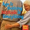 Age Is Nothing: Attitude Is Everything