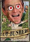 Am-Bushed!: More Chronicles of Government Stupidity