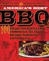America's Best BBQ: Recipes from America's Best Smokehouses, Pits, Shacks, Rib Joints, Roadhouses, and Restaurants