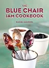 The Blue Chair Jam Cookbook