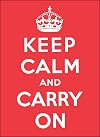 Keep Calm and Carry On