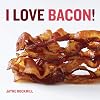 I Love Bacon!