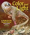 Color and Light: A Guide for the Realist Painter (Volume 2) (James Gurney Art)