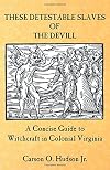 These Detestable Slaves of the Devill