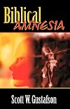 Biblical Amnesia: A Forgotten Story of Redemption...