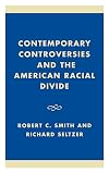 Contemporary controversies and the American racial divide