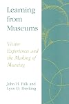 Learning from Museums: Visitor Experiences and the Making of Meaning (American Association for State and Local History)