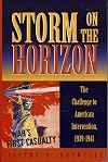 Storm on the Horizon: The Challenge to American Intervention, 1939-1941