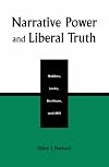 Narrative Power and Liberal Truth: Hobbes, Locke, Bentham, and Mill
