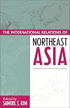 The International Relations of Northeast Asia (Asia in World Politics)