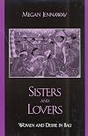 Sisters and lovers women and desire in Bali