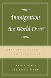 Immigration the World Over: Statutes, Policies, and Practices