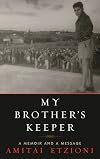 My Brother's Keeper: A Memoir and a Message