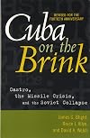 Cuba on the Brink: Castro, the Missile Crisis, and the Soviet Collapse