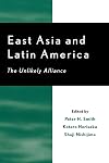 East Asia and Latin America: The Unlikely Alliance