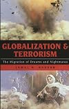 Globalization and Terrorism: The Migration of Dreams and Nightmares