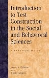 Introduction to Test Construction in the Social and Behavioral Sciences: A Practical Guide