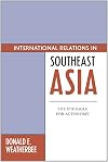 International Relations in Southeast Asia: The Struggle for Autonomy (Asia in World Politics)