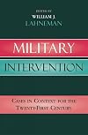 Military Intervention: Cases in Context for the Twenty-First Century