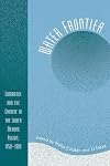 Water Frontier: Commerce and the Chinese in the Lower Mekong Region, 1750-1880 (World Social Change)
