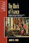 The Work of France: Labor and Culture in Early Modern Times, 1350-1800