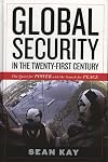 Global Security in the Twenty-first Century: The Quest for Power and the Search for Peace