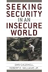 Seeking Security in an Insecure World