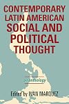 Contemporary Latin American Social and Political Thought: An Anthology (Latin American Perspectives in the Classroom)