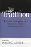 The Force of Tradition: Response and Resistance in Literature, Religion, and Cultural Studies