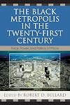 The Black Metropolis in the Twenty-First Century: Race, Power, and Politics of Place