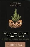 Sacramental Commons: Christian Ecological Ethics