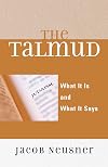 The Talmud: What It Is and What It Says