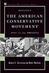 Debating the American Conservative Movement: 1945 to the Present (Debating Twentieth-Century America)