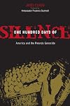 One Hundred Days of Silence: America and the Rwanda Genocide