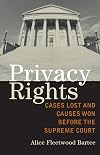 Privacy Rights: Cases Lost and Causes Won Before the Supreme Court
