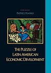 The Puzzle of Latin American Economic Development