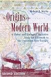 The Origins of the Modern World: A Global and Environmental Narrative from the Fifteenth to the Twenty-First Century (World Social Change)