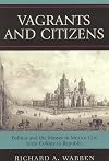 Vagrants and Citizens: Politics and the Masses in Mexico City from Colony to Republic (Latin American Silhouettes)