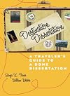 Destination Dissertation: A Traveler's Guide to a Done Dissertation