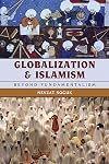 Globalization and Islamism beyond fundamentalism