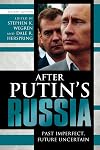After Putin's Russia: Past Imperfect, Future Uncertain