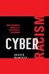 Cyber Racism: White Supremacy Online and the New Attack on Civil Rights (Perspectives on a Multiracial America)