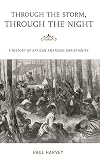Through the Storm, Through the Night: A History of African American Christianity (The African American History Series)