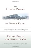 The Hidden People of North Korea: Everyday Life in the Hermit Kingdom