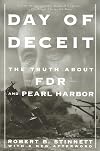 Day of Deceit: The Truth about FDR and Pearl Harbor