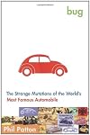 Bug: The Strange Mutations of the World's Most Famous Automobile