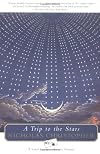 A Trip To The Stars: A Novel