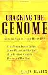 Cracking The Genome: Inside The Race To Unlock Human Dna
