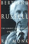 Bertrand Russell : the ghost of madness, 1921-1970